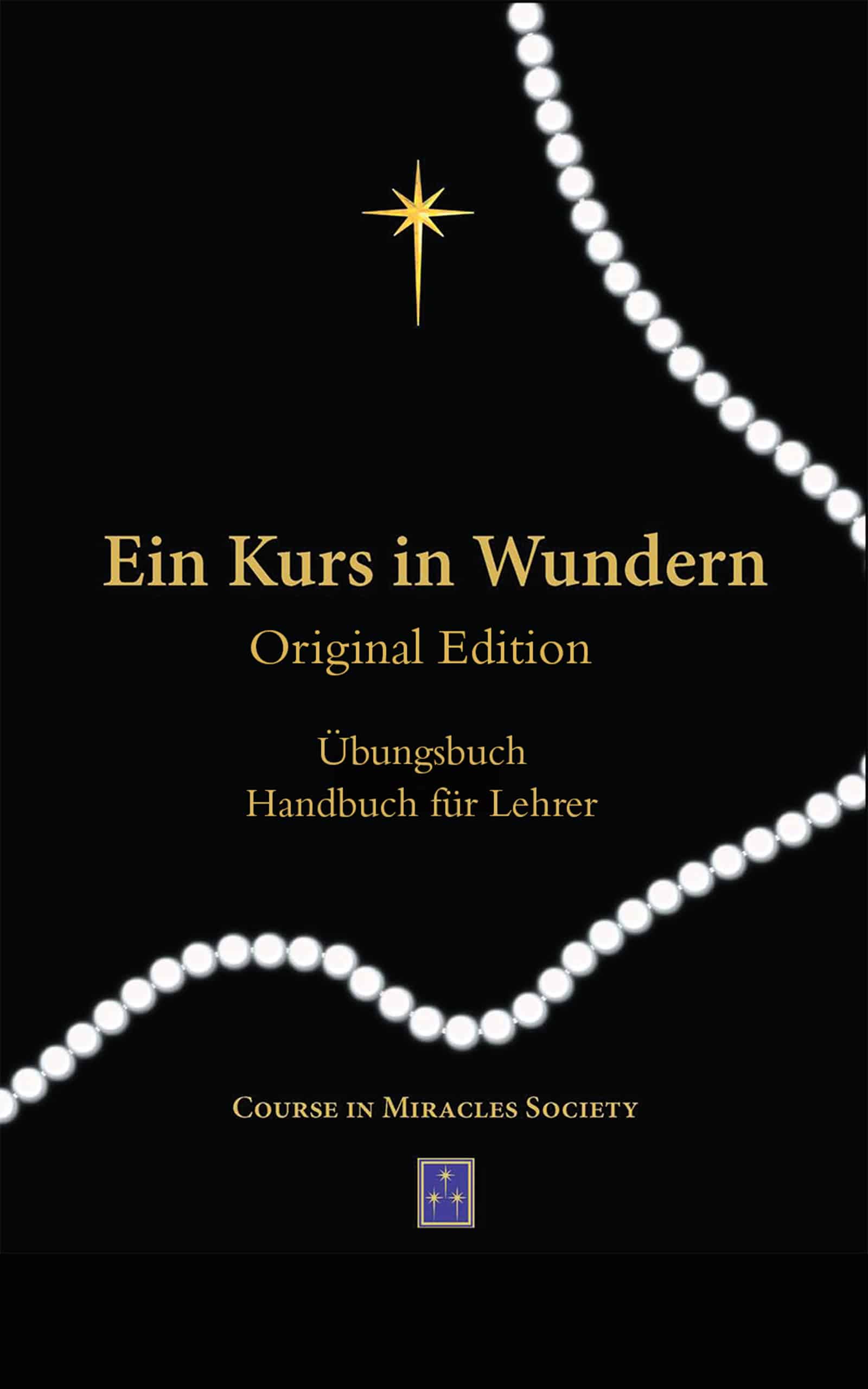 EIN KURS IN WUNDERN ORIGINAL EDITION PDF Übungsbuch und Handbuch für Lehrer